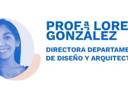 Profesora Lorena González, directora del Departamento de Diseño y Arquitectura